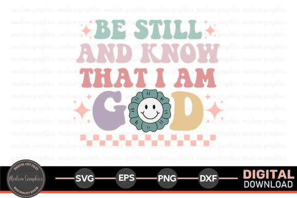 Be Still and Know That I Am - Christian Design Review