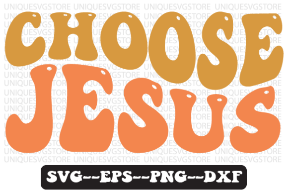 Choose Jesus Wavy Retro Svg Design Graphics for Crafts