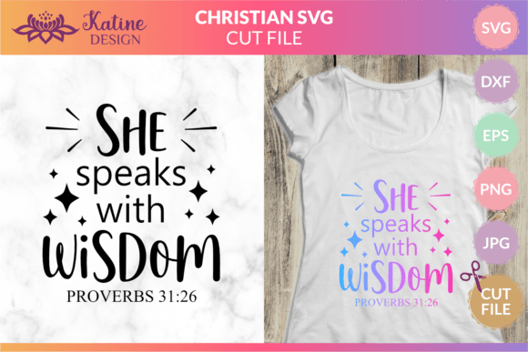 Christian SVG She Speaks with Wisdom Graphics and Crafts