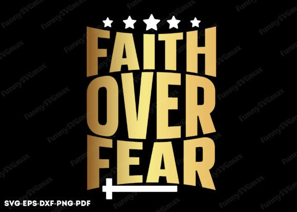 Faith over Fear, Jesus, God SVG: Graphics & Crafts Review