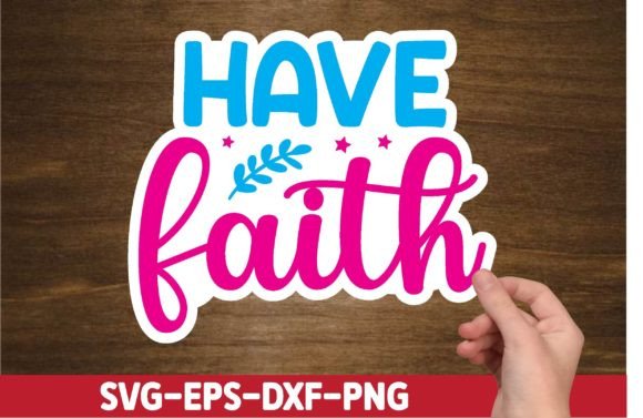 Have Faith, Christian Sticker Design: Graphics & Crafts Review