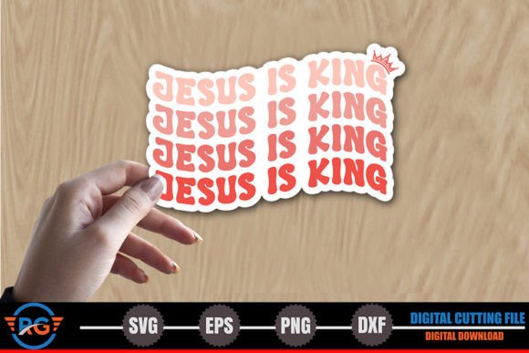 Jesus is King – Christian SVG Graphics for Crafts