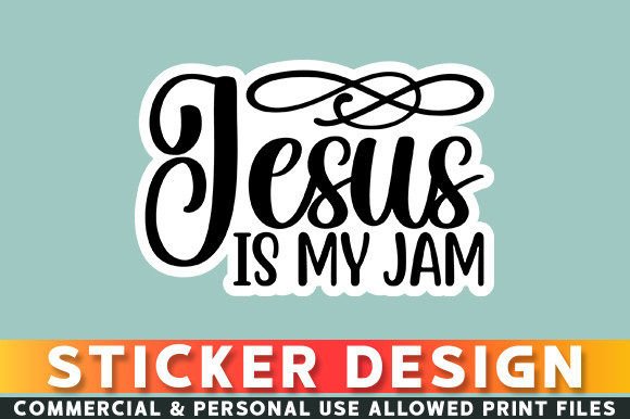 Jesus is My Jam Sticker Design: Graphics & Crafts Asset Review