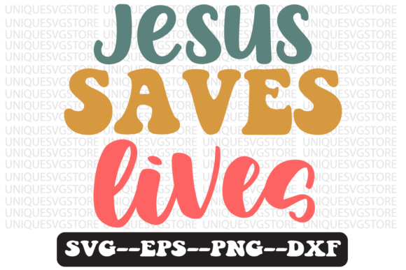 Jesus Saves Lives Quote Retro SVG Graphics & Crafts Review