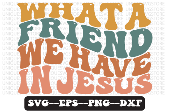 What a Friend We Have in Jesus Svg File