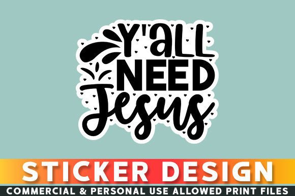 Y all Need Jesus Sticker Design: Graphics & Crafts Review